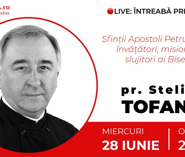(Video) Întreabă preotul LIVE – Sfinții Apostoli Petru și Pavel: învățători, misionari și slujitori ai Bisericii – Pr. Stelian Tofană