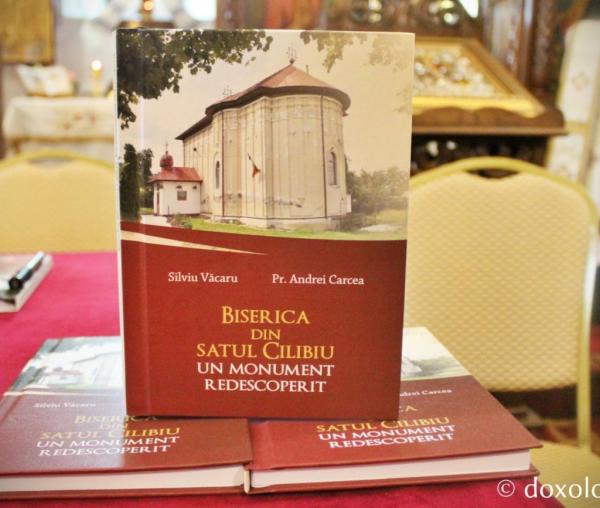 volumul monografic „Biserica din satul Cilibiu. Un monument redescoperit”