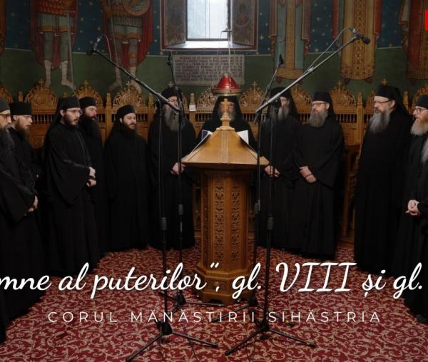 (Video) Corul Mănăstirii Sihăstria – „Doamne al puterilor”, gl. VIII de Ioan Zmeu și gl. VII, din tradiția Mănăstirii Sihăstria