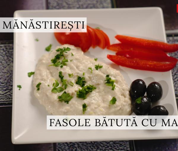 (Video) Fasole bătută – rețeta maicii Tecla de la Mănăstirea Văratec