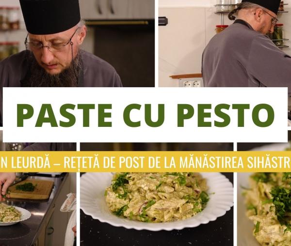 (Video) Paste cu pesto din leurdă – rețetă de post de la Mănăstirea Sihăstria