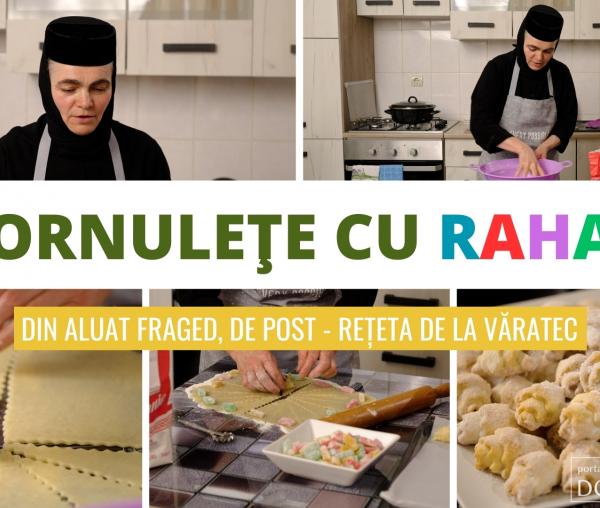 (Video) Cornulețe fragede cu rahat: rețeta de post a maicii Tecla de la Văratec