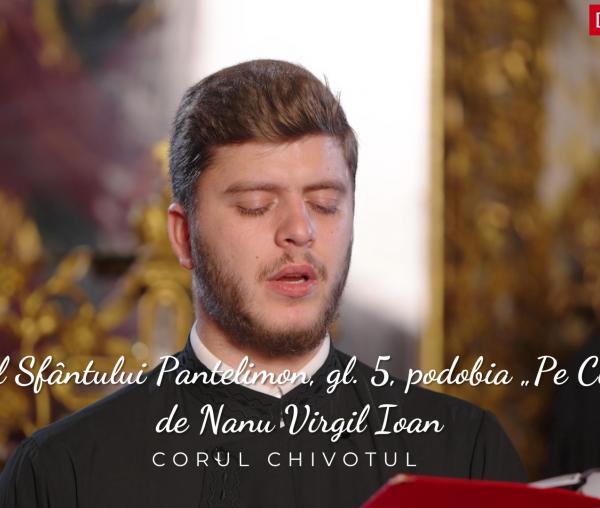(Video) Condacul Sfântului Pantelimon, gl. 5, podobia „Pe Cuvântul”, de Nanu Virgil Ioan