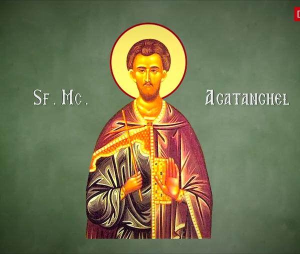 Sfântul Mucenic Agatanghel