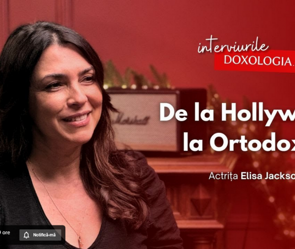 (Video) De la Hollywood la Ortodoxie | Actrița Elisa Jackson și povestea unei convertiri: „Hristos mi-a salvat viața”