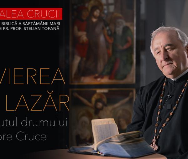 (Video) Învierea lui Lazăr – începutul drumului spre Cruce | PE CALEA CRUCII EP. 1