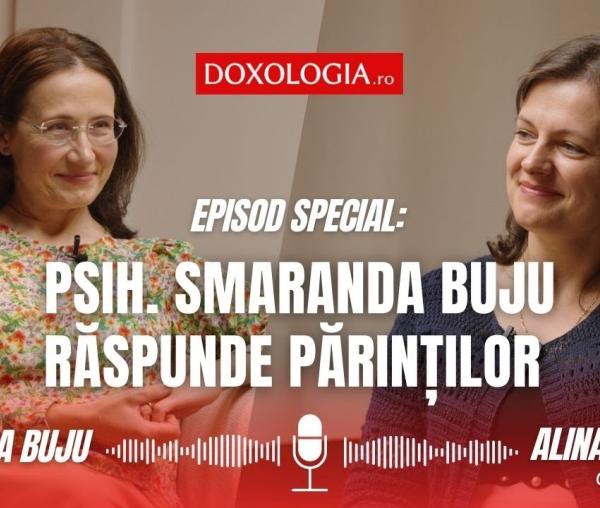 (Video) Episod special: psihologul Smaranda Buju răspunde părinților care urmăresc doxologia.ro