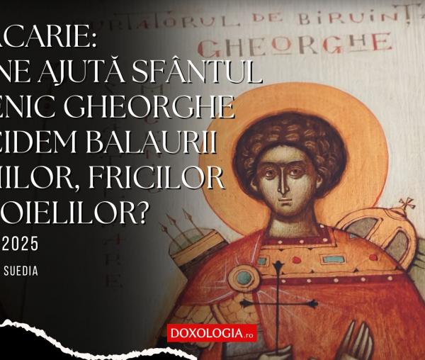 (Video) PS Macarie: „Cum ne ajută Sfântul Mucenic Gheorghe să ucidem balaurii patimilor, fricilor și îndoielilor?”