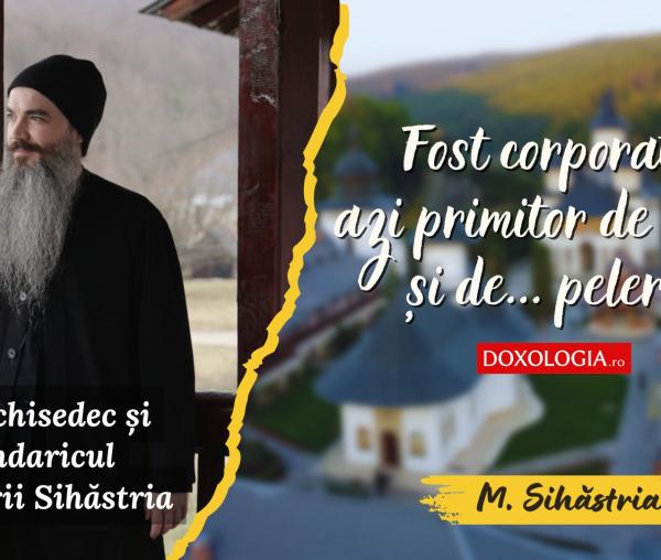 (Video) Fost corporatist, azi primitor de străini și de... pelerini: Pr. Melchisedec și arhondaricul Mănăstirii Sihăstria