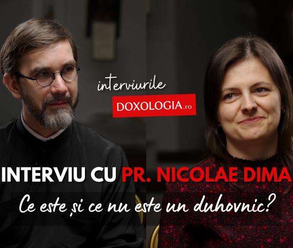 (Video) Ce este și ce nu este un duhovnic? - Interviu cu Pr. Nicolae Dima