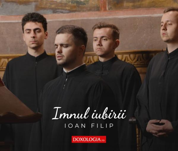 (Video) Ioan Filip - Imnul iubirii