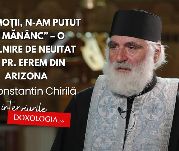 (Video) „De emoții, n-am putut să mănânc” – o întâlnire de neuitat cu Pr. Efrem din Arizona