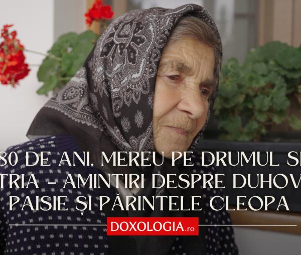 (Video) De 80 de ani, mereu pe drumul spre Sihăstria – amintiri despre duhovnicul Paisie și părintele Cleopa