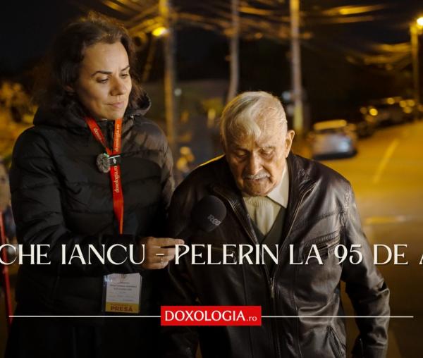 (Video) Revedere cu Iancu Tache – pelerin la 95 de ani