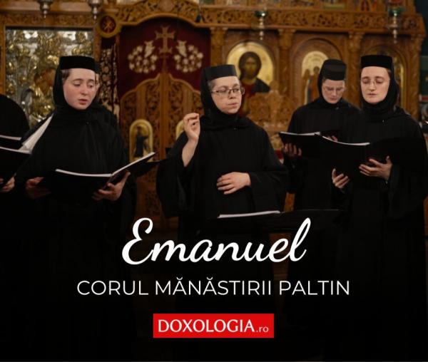 Corul maicilor de la Mănăstirea Paltin – Emanuel