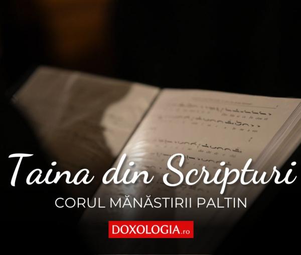 Corul maicilor de la Mănăstirea Paltin – Taina din Scripturi