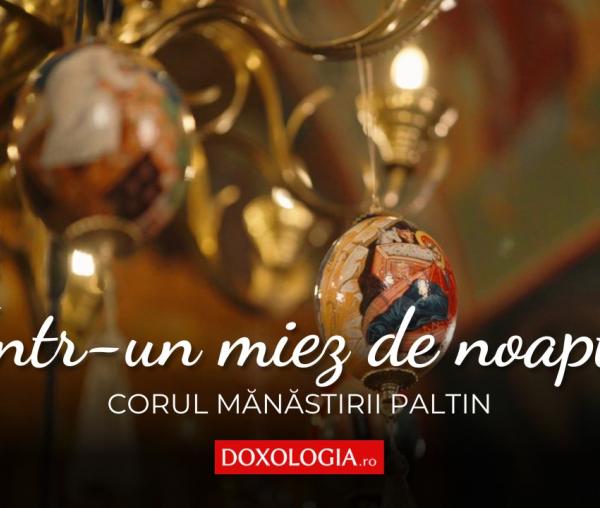 Corul maicilor de la Mănăstirea Paltin – Într-un miez de noapte
