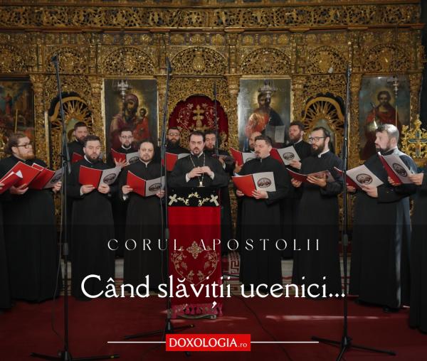 Corul „Apostolii” – Când slăviții ucenici