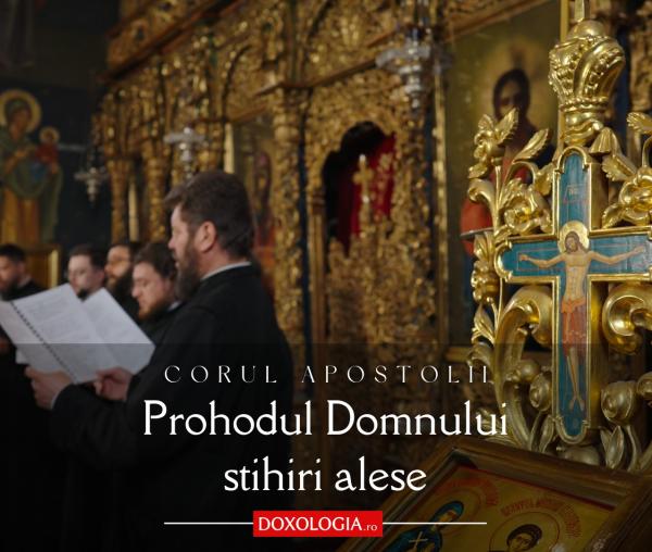 Corul „Apostolii” – Prohodul Domnului (Stihiri alese, gl. V)