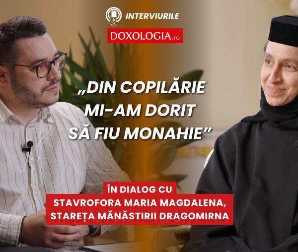 (Video) „Din copilărie mi-am dorit să fiu monahie” – Maica Maria Magdalena și povestea unei vocații