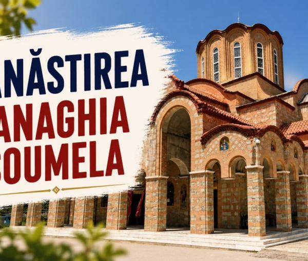 Panaghia Soumela – Comoara duhovnicească a grecilor din Pont