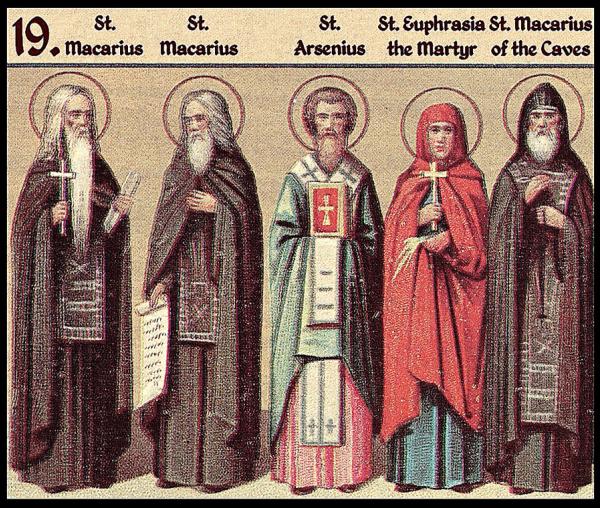 Sfântul Cuvios Macarie Alexandrinul, Sfântul Cuvios Macarie Egipteanul, Sfântul Cuvios Arsenie, Sfânta Muceniță Eufrasia, Sfântul Cuvios Macarie de la Lavra Peșterilor