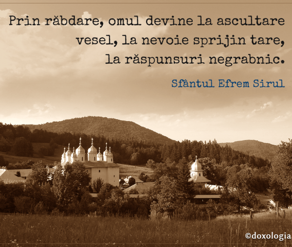 Prin răbdare, omul devine la ascultare vesel, la nevoie sprijin tare, la răspunsuri negrabnic