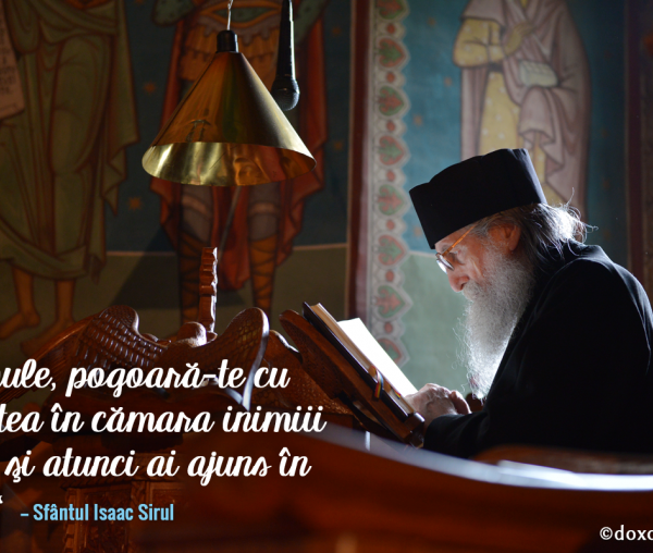 Omule, pogoară-te cu mintea în cămara inimiii tale!