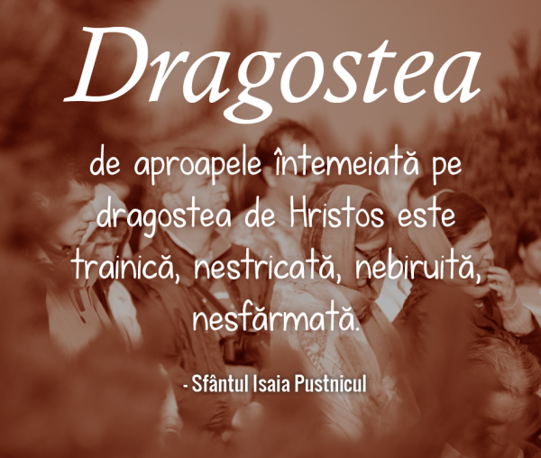 Dragostea de aproapele întemeiată pe dragostea de Hristos este trainică
