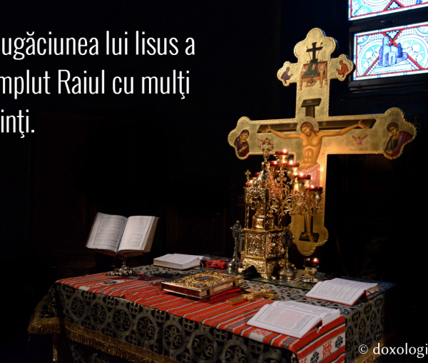 Rugăciunea lui Iisus a umplu Raiul cu mulți sfinți