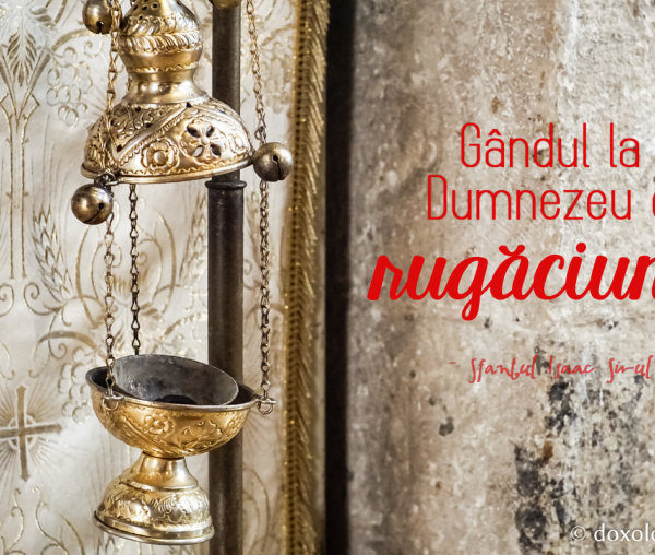 Gândul la Dumnezeu e rugăciune