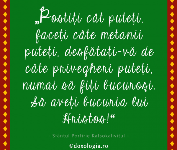 Postiți cât puteți, numai să fiți bucuroși