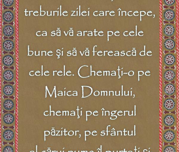 Cereţi de la Dumnezeu binecuvântare pentru treburile zilei care începe