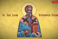 (Video) Troparul Sfântului Ierarh Leon, Episcopul Cataniei