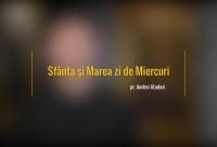 Sfânta și Marea zi de Miercuri