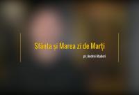 Sfânta și Marea zi de Marți