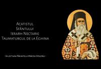 Acatistul Sfântului Ierarh Nectarie Taumaturgul de la Eghina