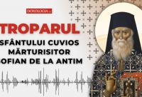 Troparul Sfântului Cuvios Mărturisitor Sofian de la Antim