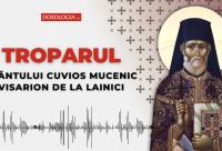 Troparul Sfântului Cuvios Mucenic Visarion de la Lainici