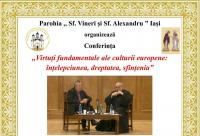 Conferință la Parohia „Sf. Vineri și Sf. Alexandru” din Iași despre virtuțile fundamentale ale culturii europene