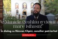 (Video) „A rămas în conștiința poporului român faptul că pe Muntele Ceahlău a viețuit o mare isihastă, Mavra”