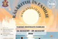 „Răsăritul în familie” – tabără dedicată familiilor creștine la Corbu