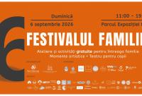 Familia ne aduce împreună! Festivalul familiei, ediția a VI-a, la Iași