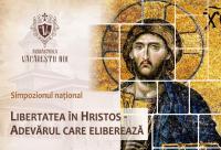 Simpozionul Văcărești, ediția a III-a: „Libertatea în Hristos – Adevărul care eliberează”