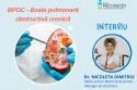Boala pulmonară obstructivă cronică (BPOC) – interviu cu dr. Nicoleta Dimitriu