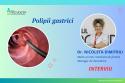 Polipii gastrici sau duodenali – simptome, factori de risc și metode de tratament