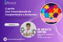 2 aprilie – Ziua Internațională de conștientizare a Autismului