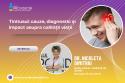 Tinitusul: cauze, diagnostic, tratament și cum afectează calitatea vieții