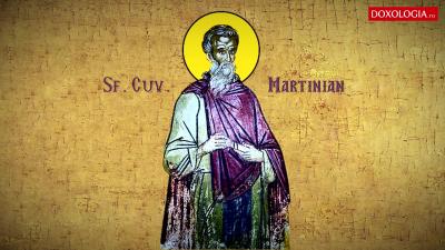 Troparul Sfântului Cuvios Martinian