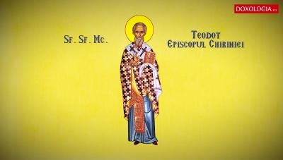 Sfântul Sfințit Mucenic Teodot, Episcopul Chiriniei